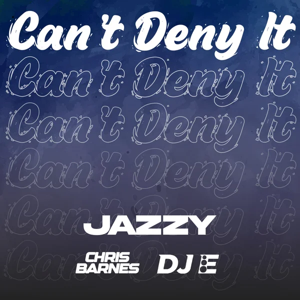 Jazzy - Can't Deny It [Chris Barnes x DJ E Remix]